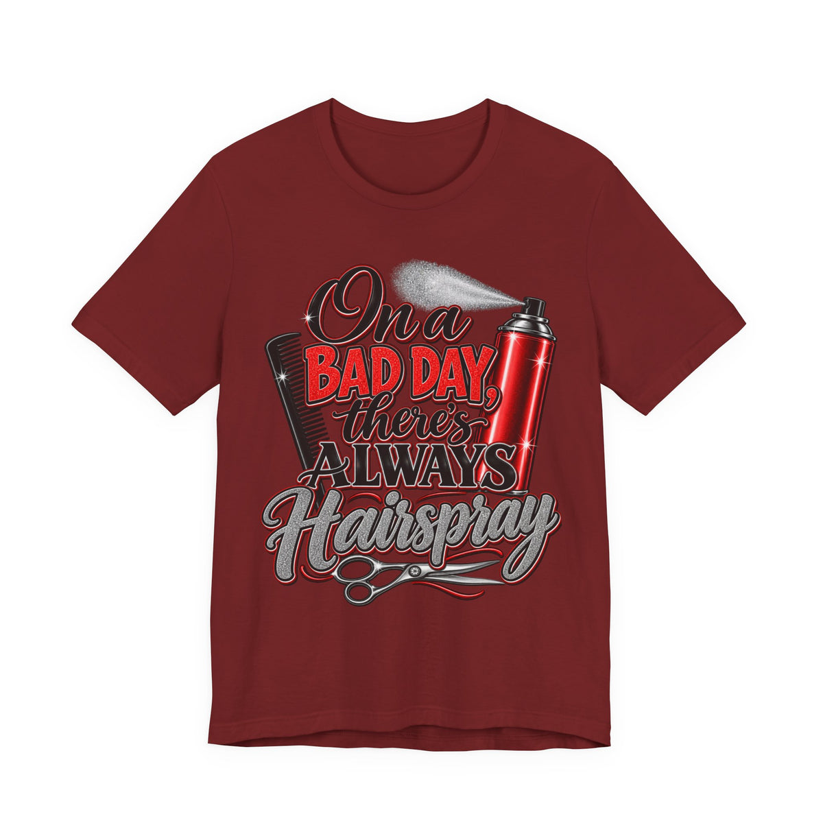 Hairspray Graphic Tee - "On a Bad Day There's Always Hairspray"