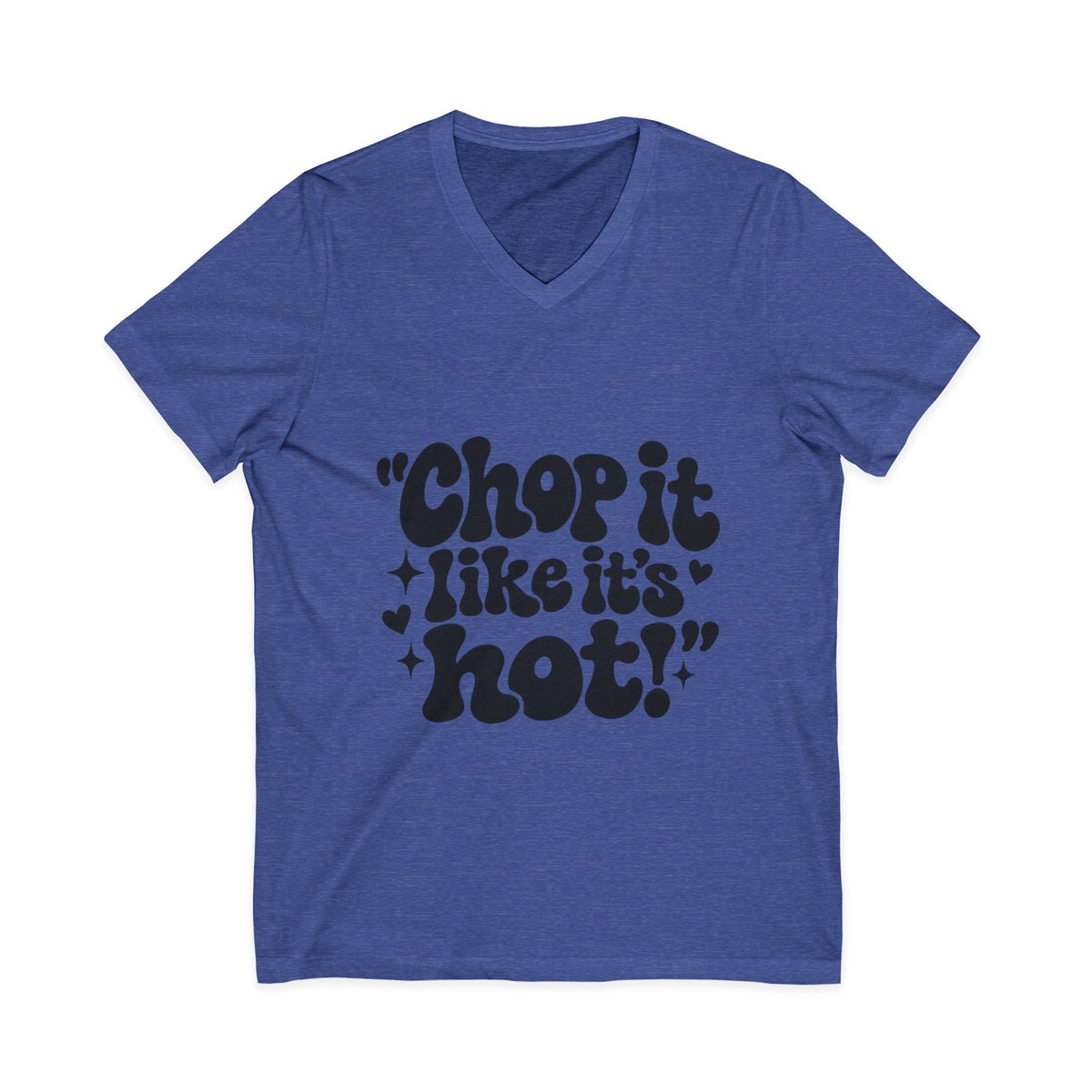 "Chop It Like It's Hot" Hairstylist V-Neck Tee