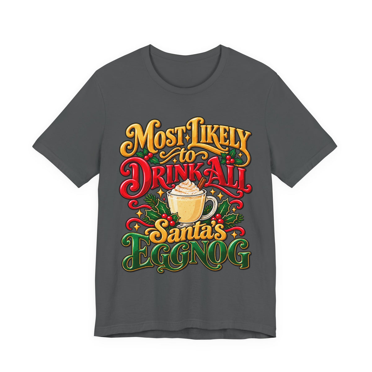 "Most Likely to Drink All Santa's Eggnog" Hairstylist T-Shirt