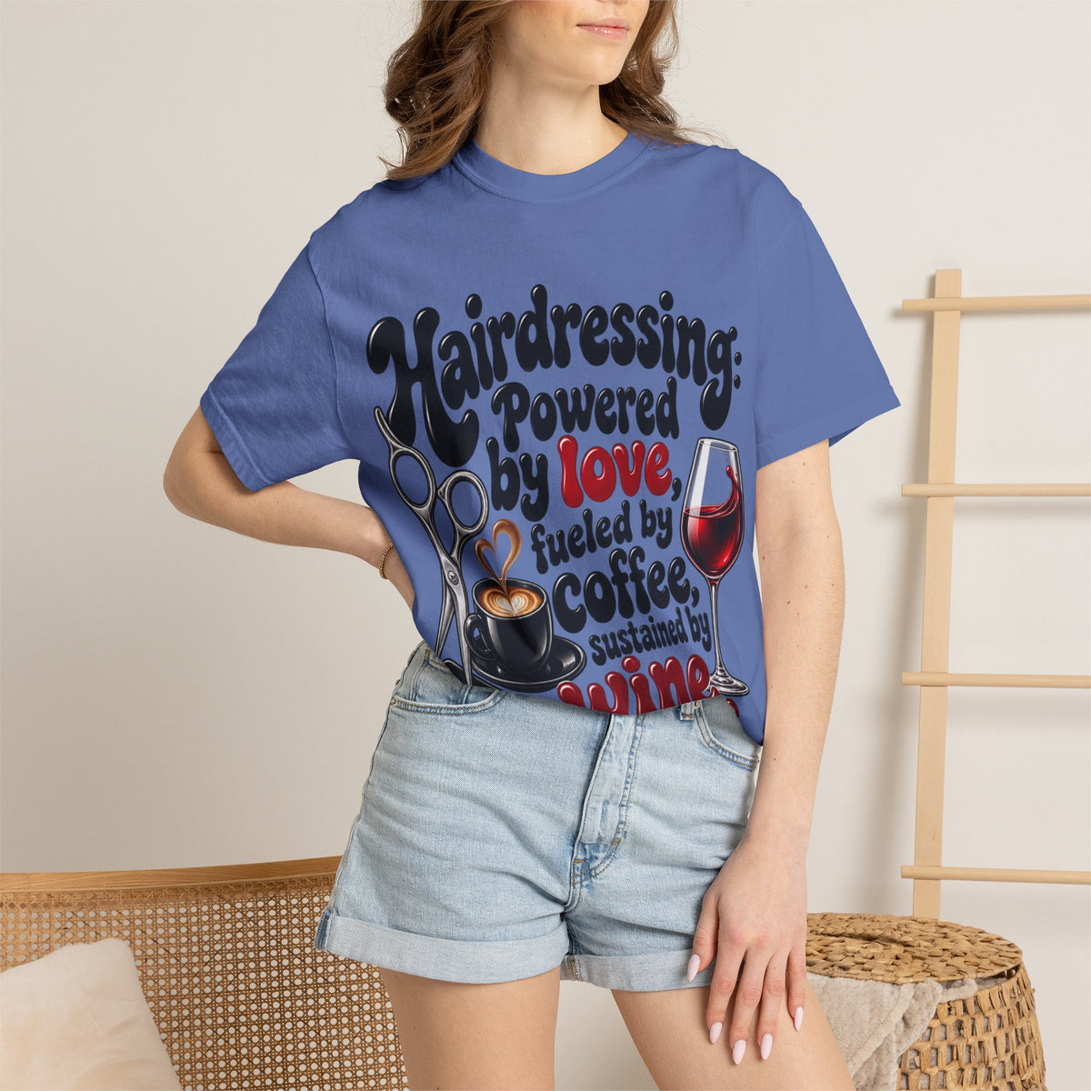 "Hairdressing Powered by Love, Fueled by Coffee, Sustained by Wine" Hairstylist T-Shirt