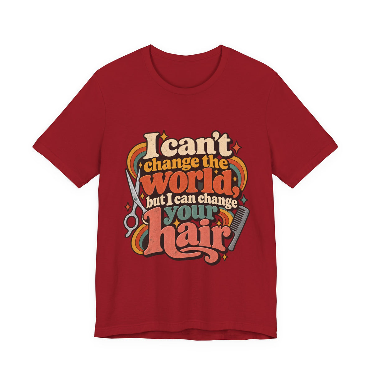 "I Can't Change the World But I Can Change Your Hair" Retro Stylist Shirt