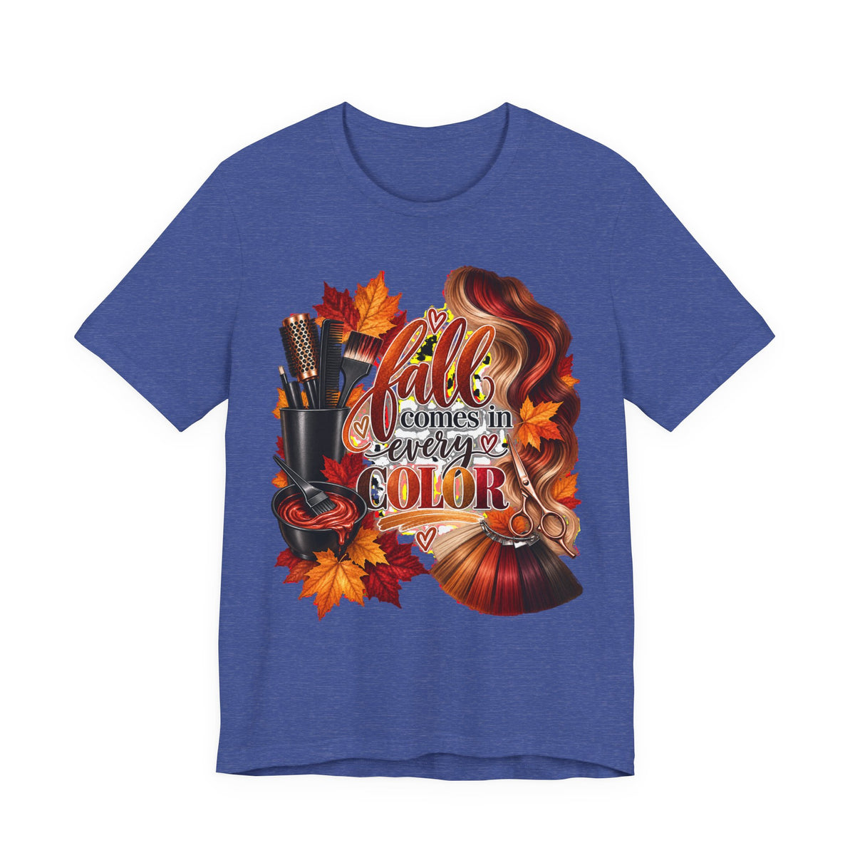 "Fall Comes in Every Color" Hairstylist T-Shirt