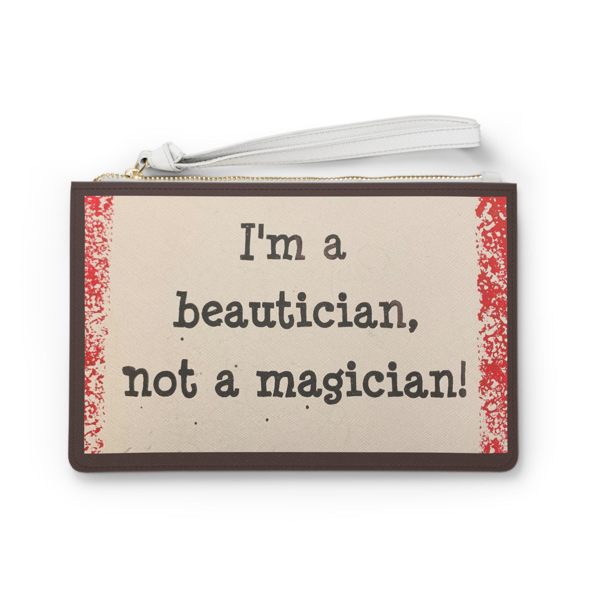 "Beautician Not a Magician" Tool Pouch