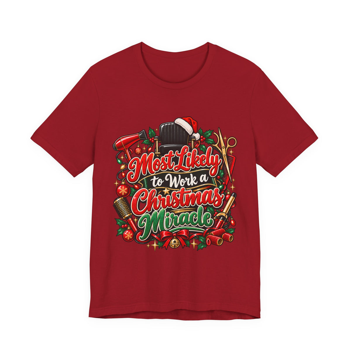"Most Likely to Work a Christmas Miracle" Hairstylist Christmas T-Shirt