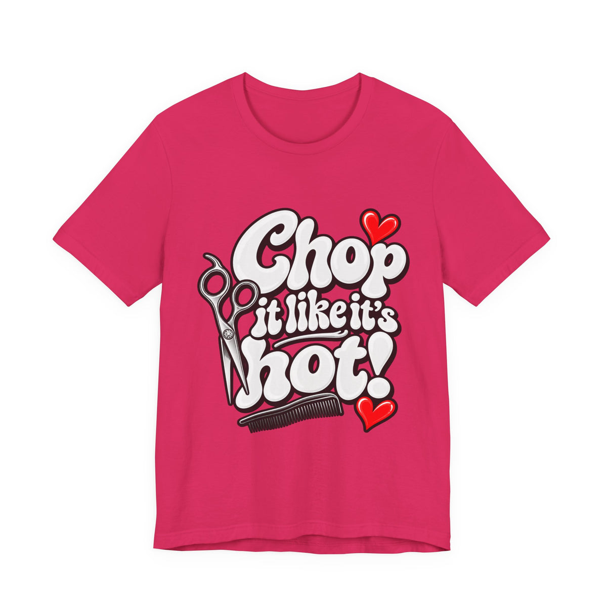 "Chop It Like It’s Hot" T‑Shirt —Hairstylist Scissors Graphic T-Shirt
