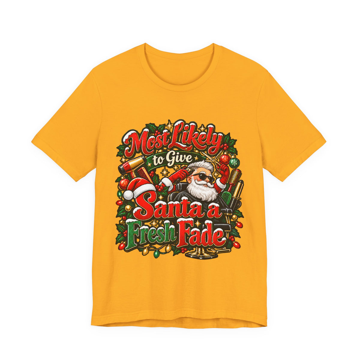 Hairstylist Christmas T-Shirt — "Most Likely to Give Santa a Fresh Fade"