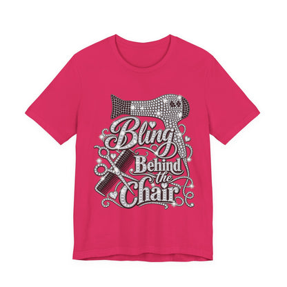 "Bling Behind the Chair" Hair Stylist Graphic Tee
