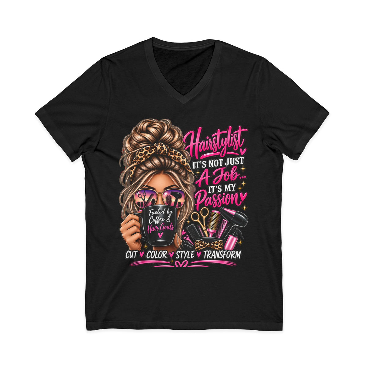 Hairstylist Graphic V-Neck Tee — "Hairstylist: It's Not Just A Job, It's My Passion"