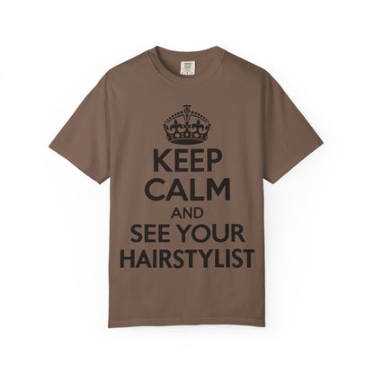 "Keep Calm and See Your Hairstylist" T-Shirt
