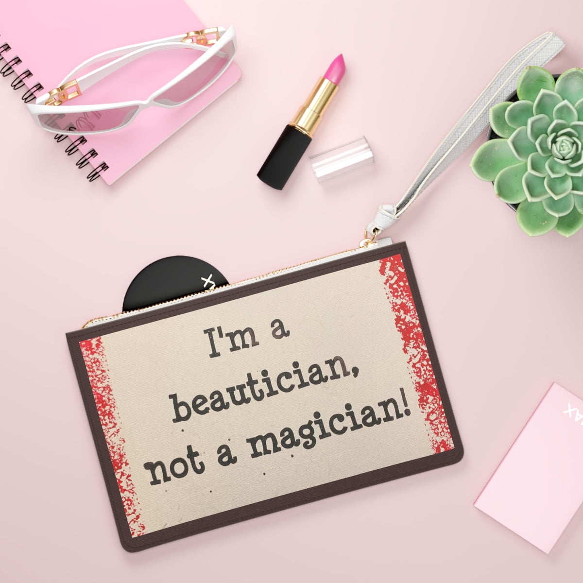"Beautician Not a Magician" Tool Pouch