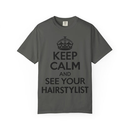 "Keep Calm and See Your Hairstylist" T-Shirt
