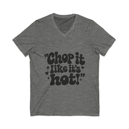 "Chop It Like It's Hot" Hairstylist V-Neck Tee