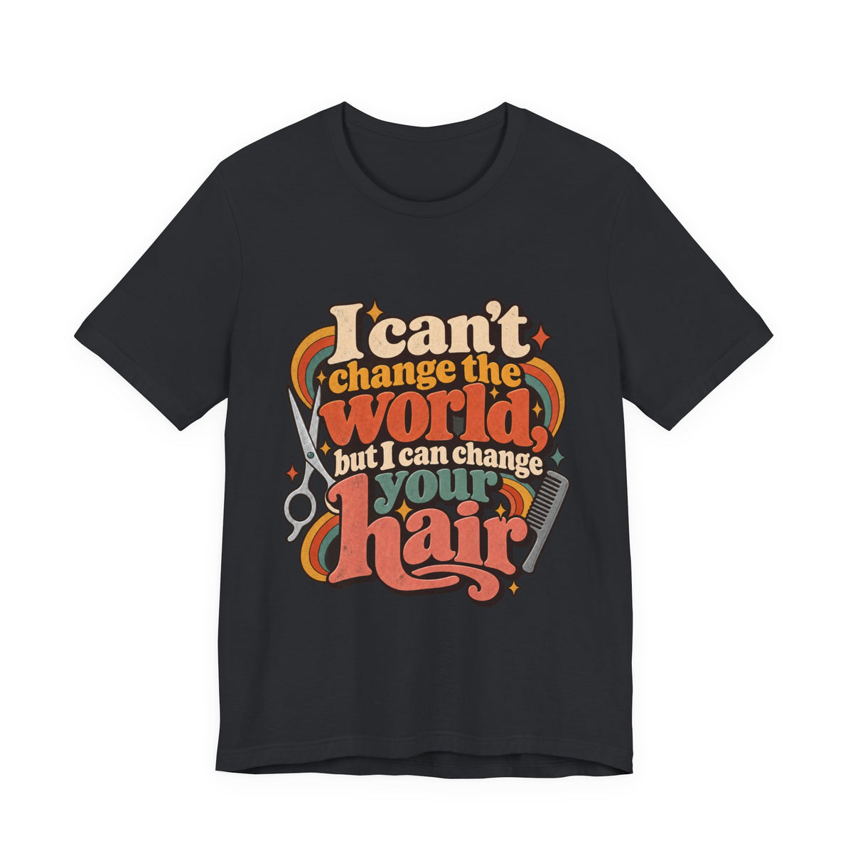 "I Can't Change the World But I Can Change Your Hair" Retro Stylist Shirt
