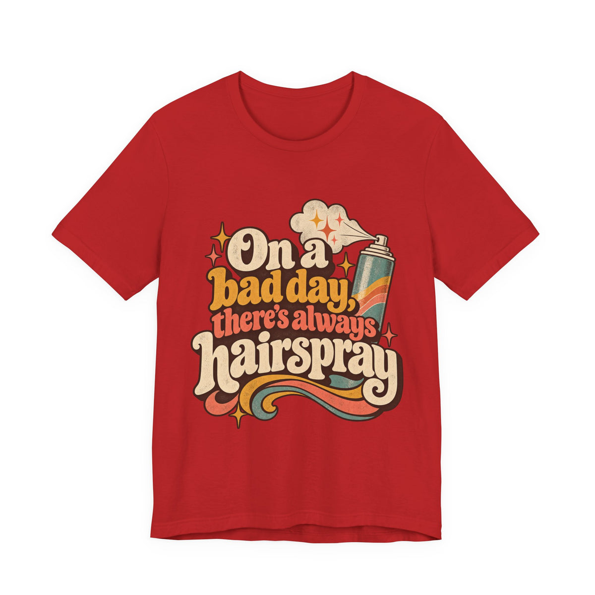 "On A Bad Day, There's Always Hairspray" Retro Graphic T-Shirt