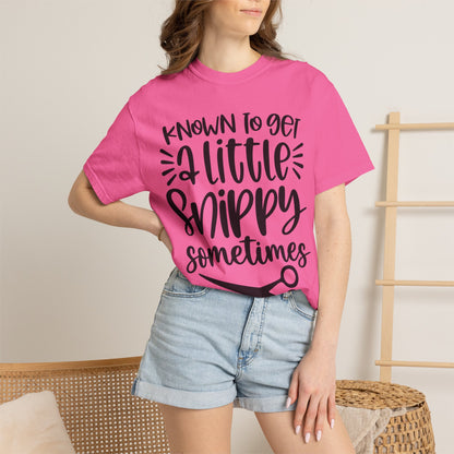 "Known to Get a Little Snippy Sometimes" Hairstylist T-shirt