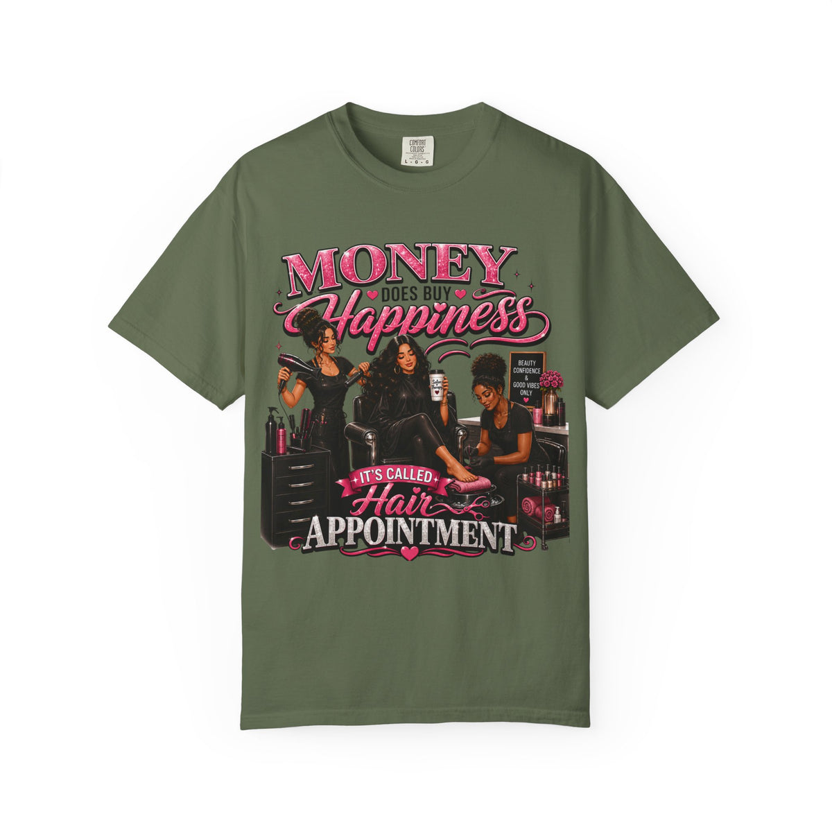 "Money Does Buy Happiness, It's Called a Hair Appointment" Graphic T-Shirt