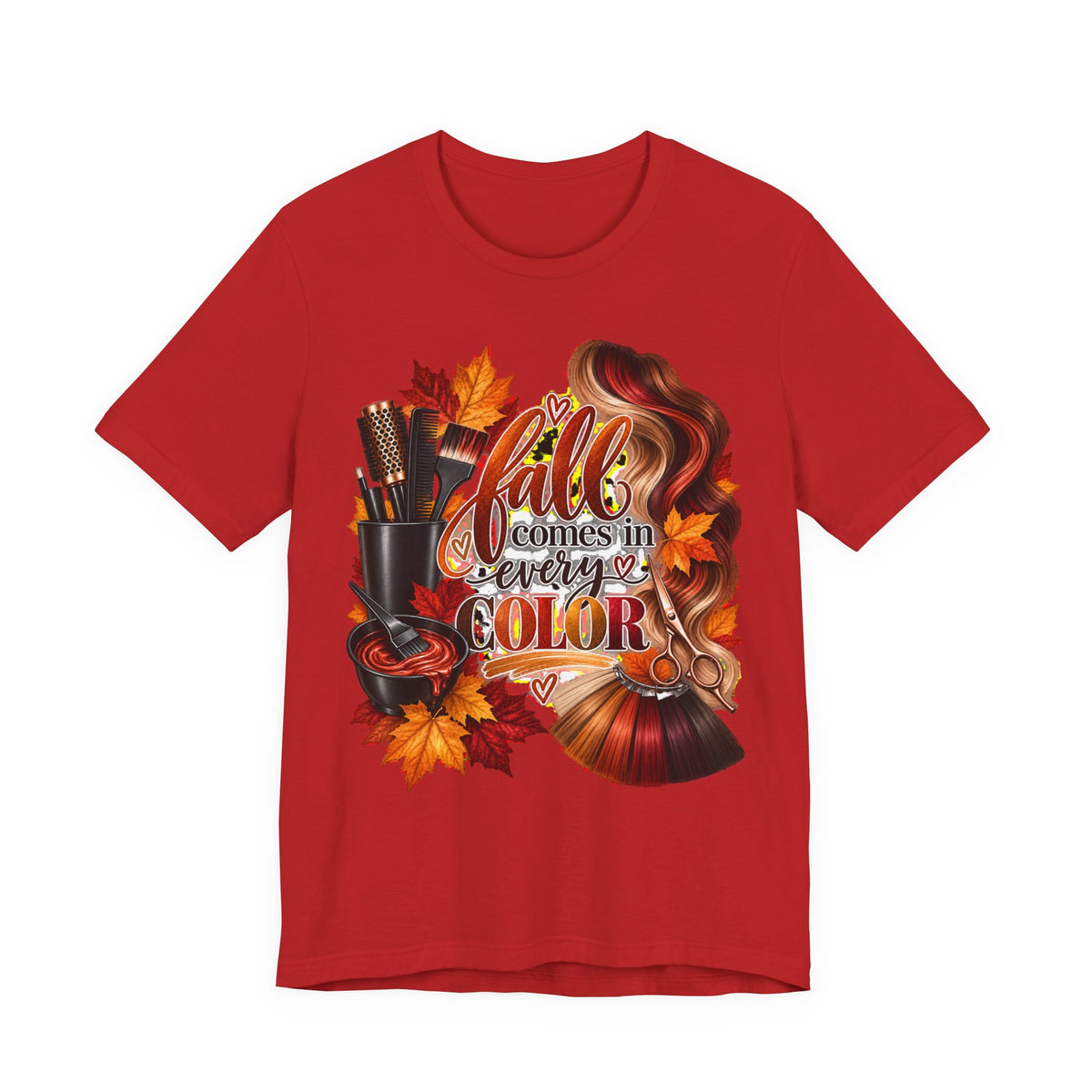 "Fall Comes in Every Color" Hairstylist T-Shirt
