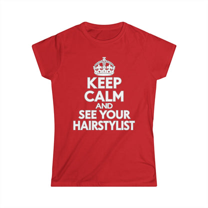 "Keep Calm and See Your Hairstylist" T-Shirt